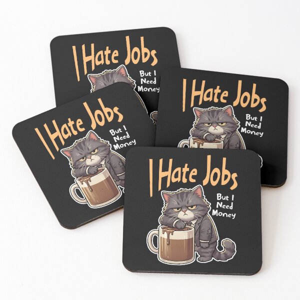 Item preview, I Hate Jobs but I Need Money - Corporate Cat - Office Humor designed and sold by AnAzArt.
