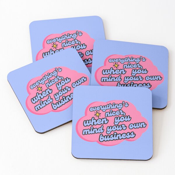 Item preview, Everything's Nicer When You Mind Your Business  designed and sold by CamilasPrints.