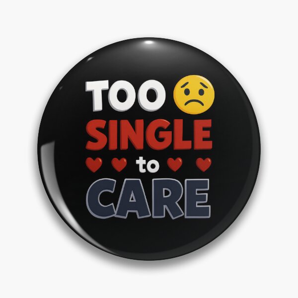 Item preview, Too Single To Care – Funny Anti-Valentine Single Quote Design designed and sold by phiawdesign9.