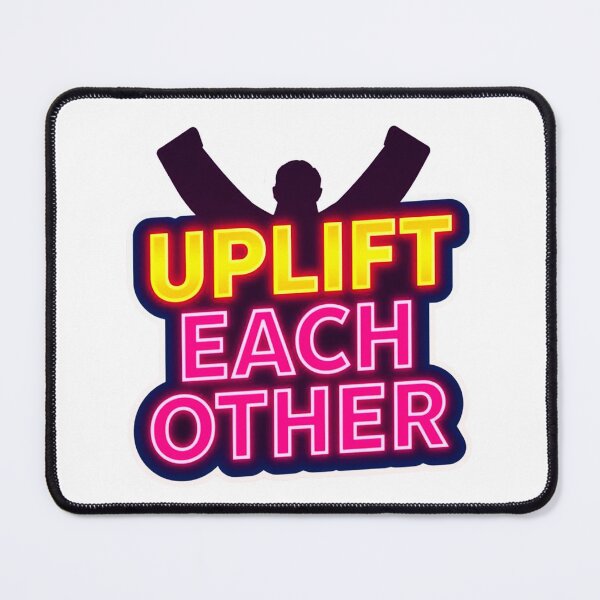 Item preview, Uplift Each Other 2 designed and sold by Tom-Johnson.