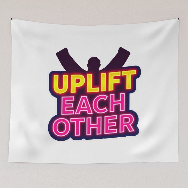 Item preview, Uplift Each Other 2 designed and sold by Tom-Johnson.