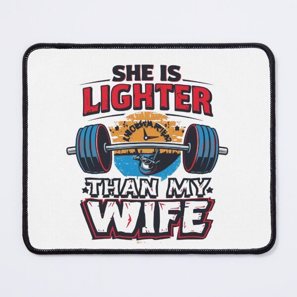 Item preview, She Is Lighter Than My Wife Sarcastic Gifts For Gym Lovers designed and sold by Martysstore.