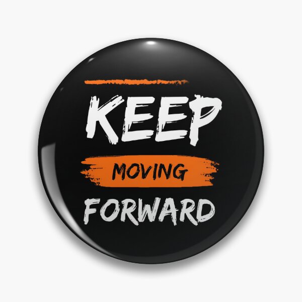Item preview, Just keep moving forward  designed and sold by rossedalen.