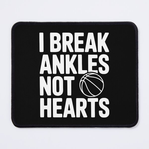 Item preview, I Break Ankles Not Hearts designed and sold by Frank Ring.