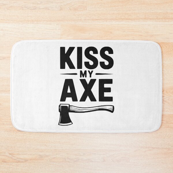 Item preview, Kiss My Axe designed and sold by Frank Ring.