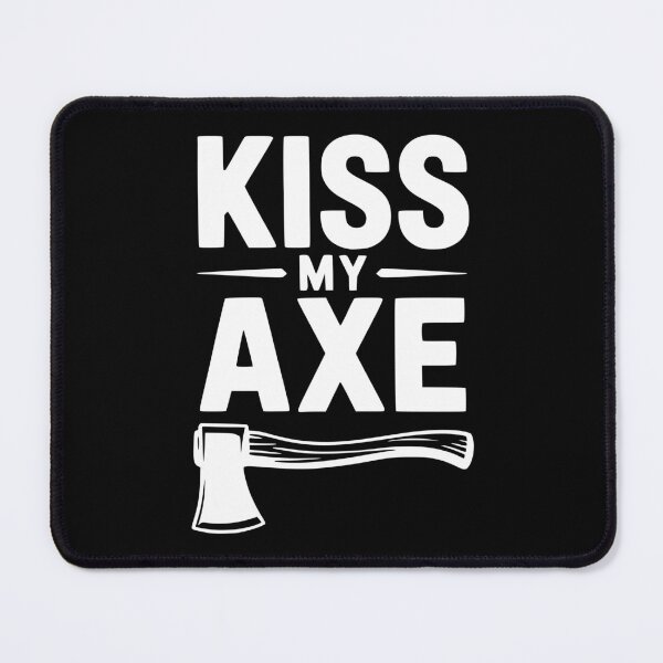 Item preview, Kiss My Axe designed and sold by Frank Ring.