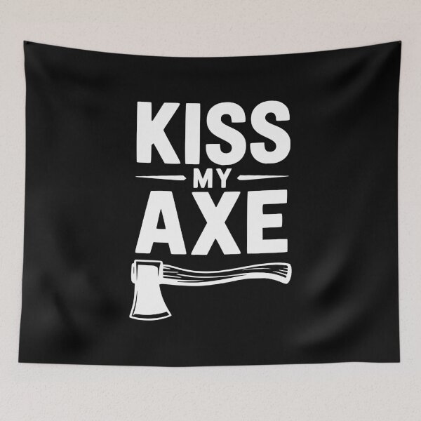 Item preview, Kiss My Axe designed and sold by Frank Ring.