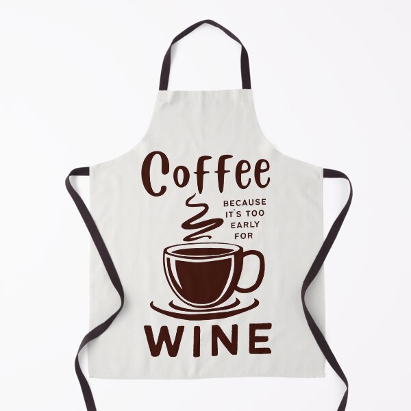 Item preview, Coffee Because It`s Too Early For Wine designed and sold by Anniko Art Studio.