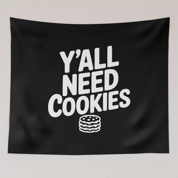 Item preview, Y'all Need Cookies designed and sold by Frank Ring.