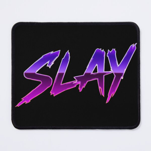Item preview, Slay designed and sold by whatthefoxsays.