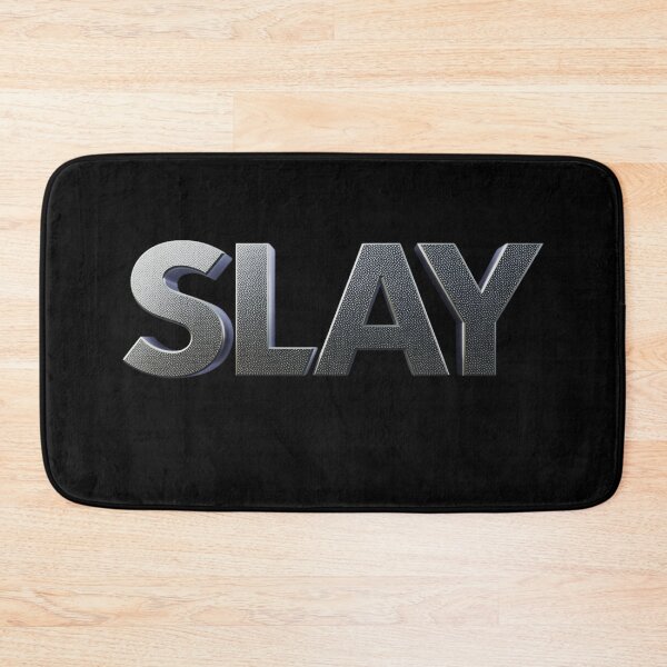 Item preview, Slay designed and sold by whatthefoxsays.