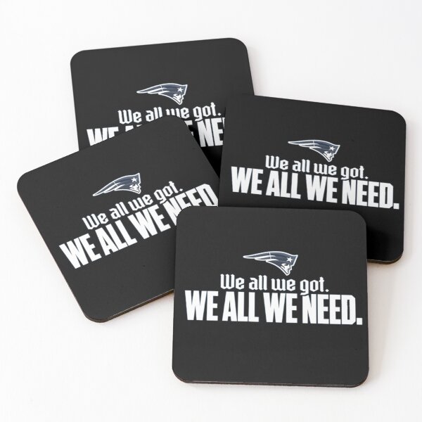 Item preview, WE ALL WE GOT ~NE PATRIOTS  designed and sold by hlpina1.