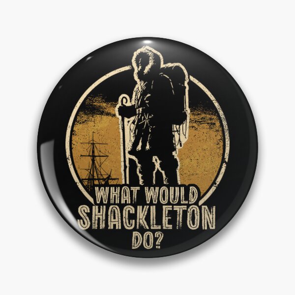 Item preview, What Would Shackleton Do? designed and sold by MackenzieBin.