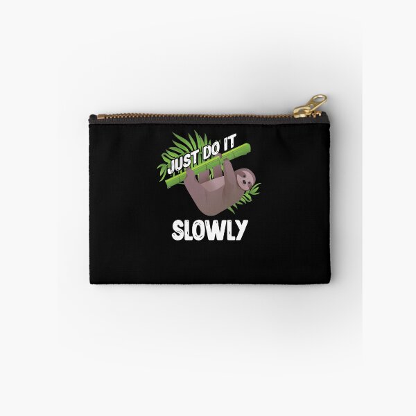 Item preview, Just Do It Slowly-Sloth designed and sold by TomGiantDesigns.