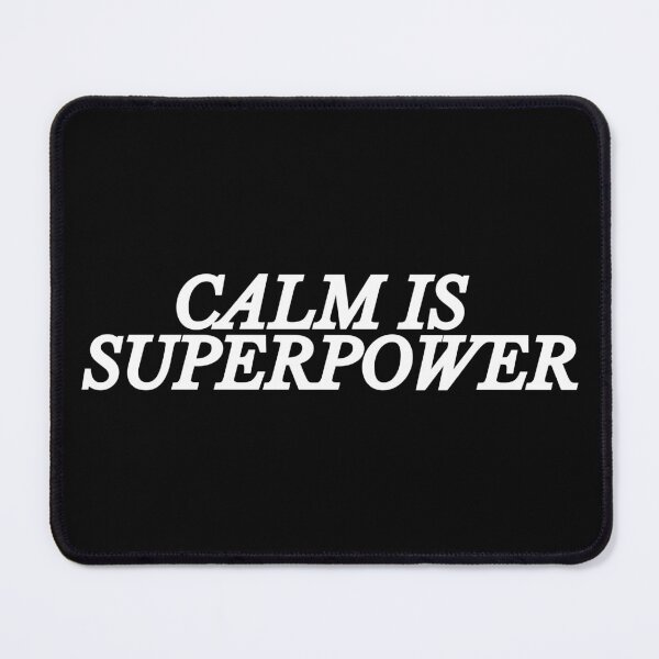 Item preview, Calm Is A Superpower Mindfulness Quote designed and sold by Mikidesign1988.