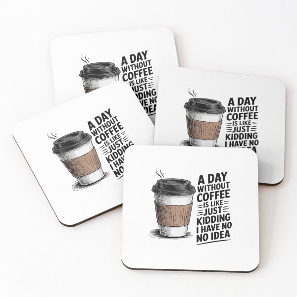 Item preview, A Day Without Coffee is Like Just Kidding1 designed and sold by angolinnArt.
