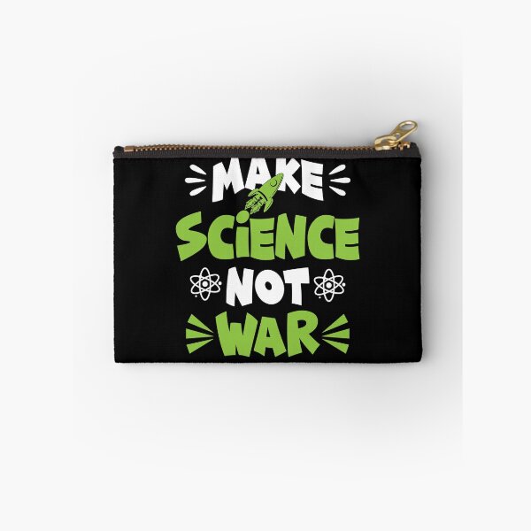 Item preview, Make Science, Not War. designed and sold by SciArtPrintShop.