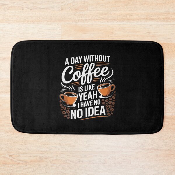 Item preview, A Day Without Coffee Is Like Yeah Caffeine Women designed and sold by MythWoot.