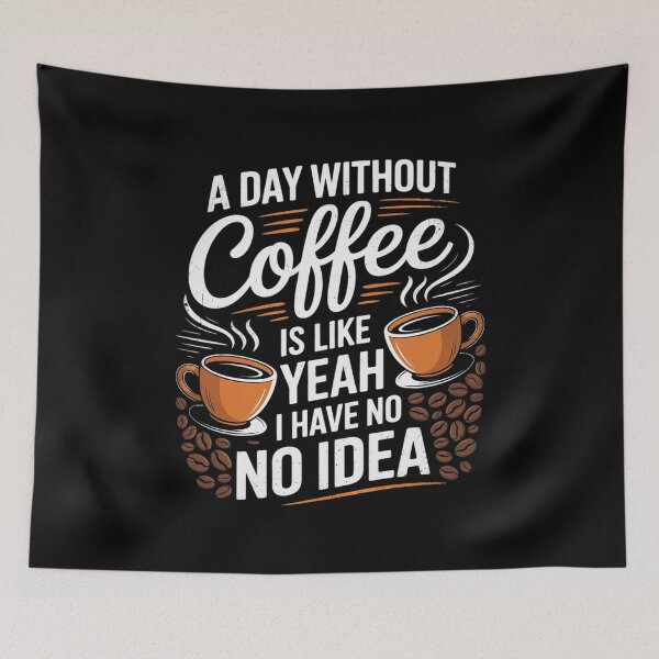 Item preview, A Day Without Coffee Is Like Yeah Caffeine Women designed and sold by MythWoot.