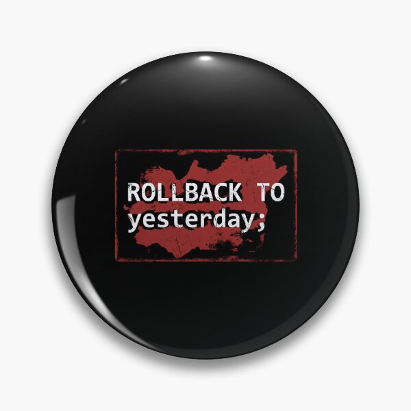 Item preview, Rollback To Yesterday Funny SQL Code Programmer Joke designed and sold by Fenay Designs.