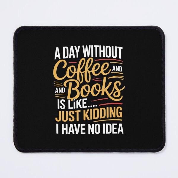 Item preview, A Day Without Coffee is Like.. Coffee Lovers designed and sold by MythWoot.