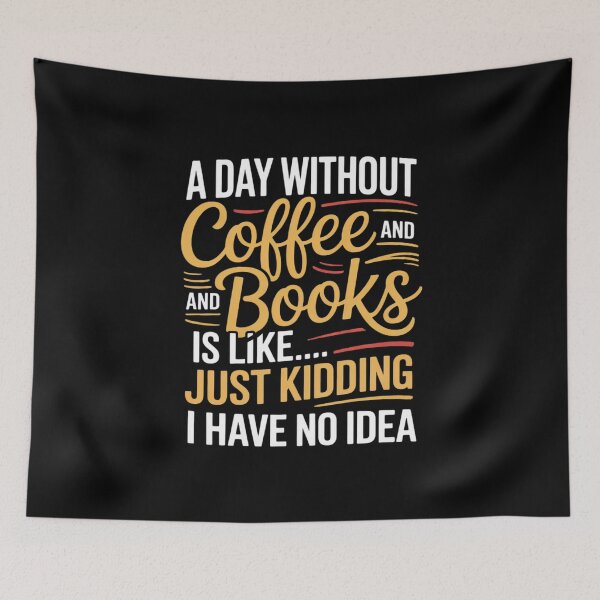 Item preview, A Day Without Coffee is Like.. Coffee Lovers designed and sold by MythWoot.