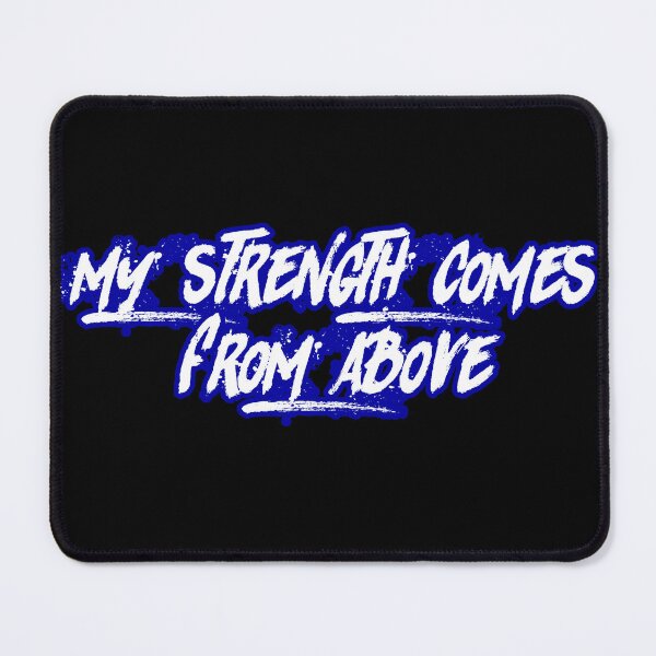 Item preview, My Strength Comes From Above designed and sold by Faithful Inspiration.