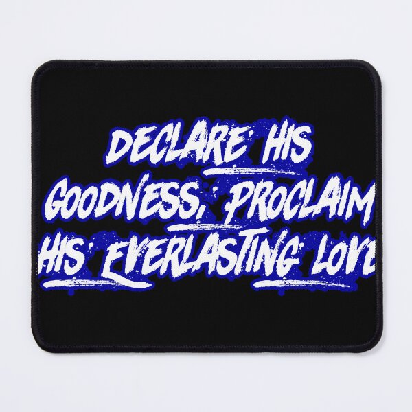 Item preview, Declare His Goodness, Proclaim His Everlasting Love designed and sold by Faithful Inspiration.