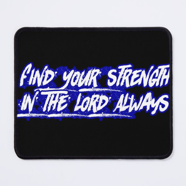Item preview, Find Your Strength In The Lord Always designed and sold by Faithful Inspiration.