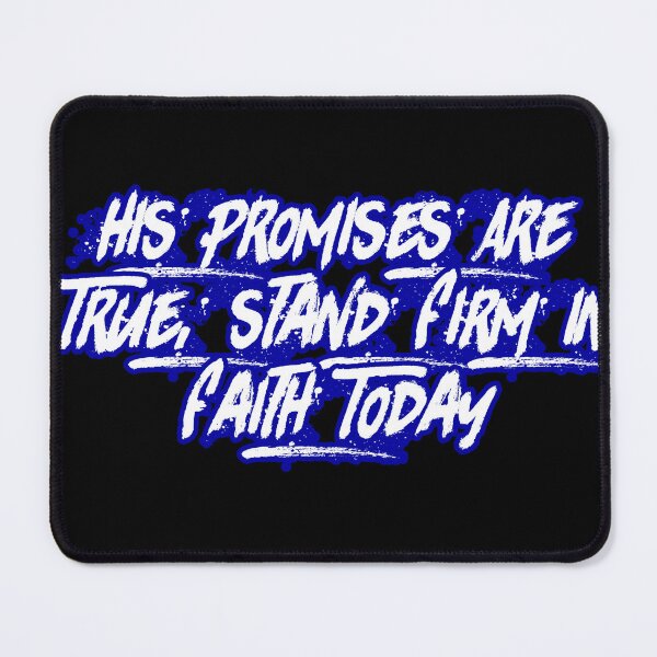 Item preview, His Promises Are True, Stand Firm In Faith Today designed and sold by Faithful Inspiration.