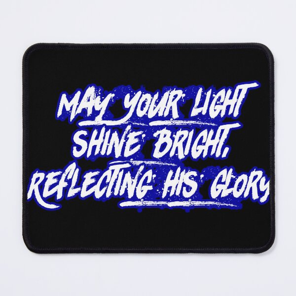 Item preview, May Your Light Shine Bright, Reflecting His Glory designed and sold by Faithful Inspiration.