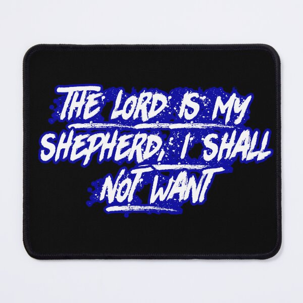 Item preview, The Lord Is My Shepherd, I Shall Not Want designed and sold by Faithful Inspiration.