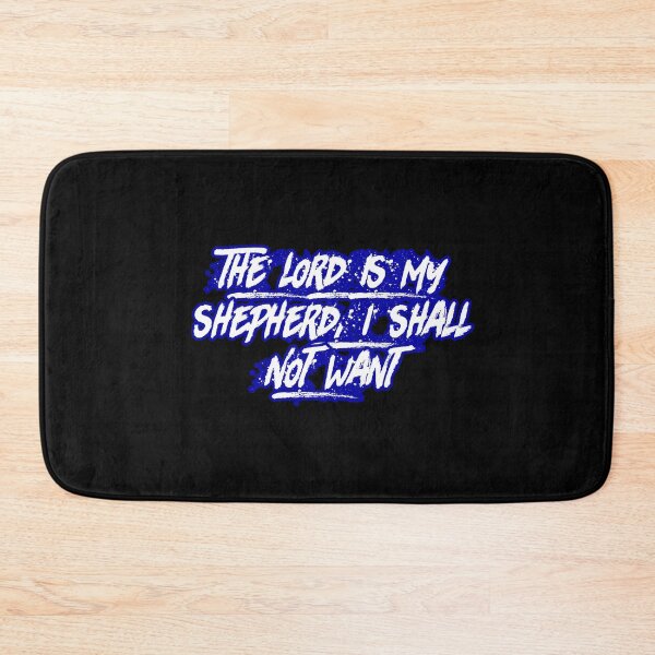 Item preview, The Lord Is My Shepherd, I Shall Not Want designed and sold by Faithful Inspiration.