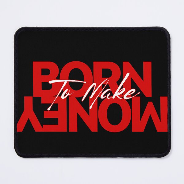 Item preview, Born to Make Money Now – Hustle Motivation designed and sold by BoldPowStudio.