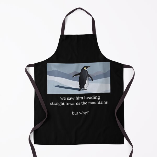 Item preview, Penguin We Saw Him Heading Straight Towards The Mountains But Why designed and sold by dianadouri.