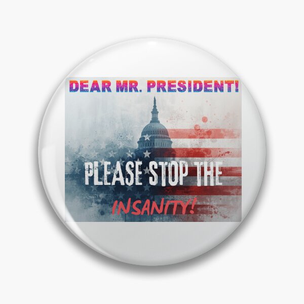 Item preview, Dear Mr. President! Please Stop The Insanity! designed and sold by mymysterycloset.