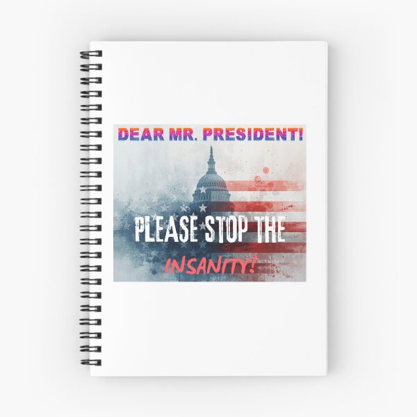 Item preview, Dear Mr. President! Please Stop The Insanity! designed and sold by mymysterycloset.