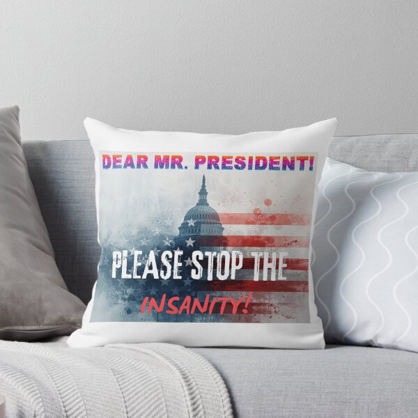 Item preview, Dear Mr. President! Please Stop The Insanity! designed and sold by mymysterycloset.