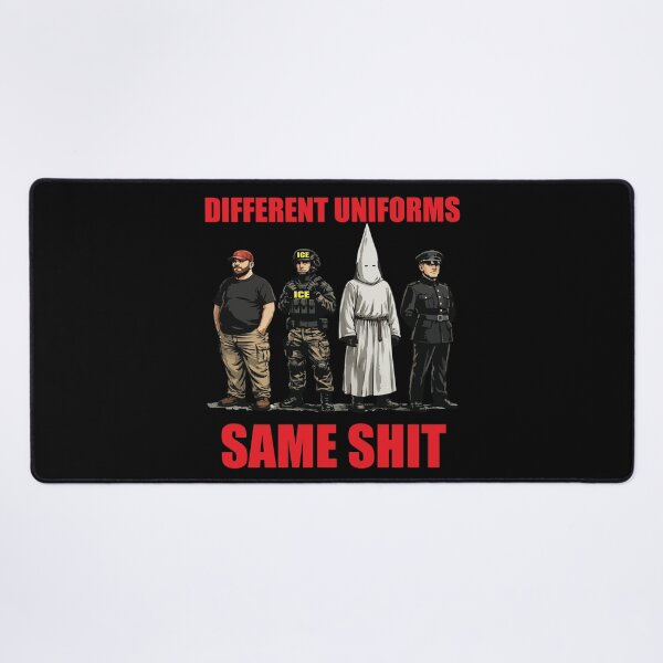 Item preview, Same Shit Different Outfit Different Uniforms, Anti Ice Anti Trump  designed and sold by wtfbba.