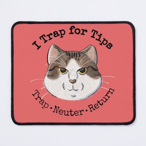 Item preview, Trap Neuter Return (TNR)- I Trap for Tips designed and sold by Tales by Chelle.