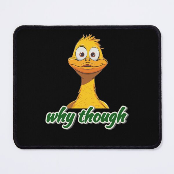 Item preview, Sassy Duck Reactions – Why Though Meme Duck designed and sold by MiraLumeStudio.