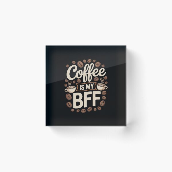 Item preview, Coffee Is My BFF Love Caffeine Coffee Lover designed and sold by MythWoot.