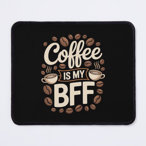 Item preview, Coffee Is My BFF Love Caffeine Coffee Lover designed and sold by MythWoot.