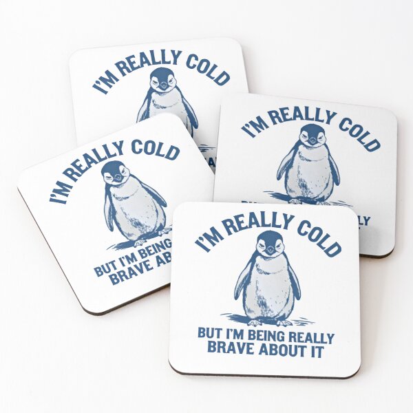 Item preview, I'm Really Cold But I'm Being Really Brave About It designed and sold by dianadouri.