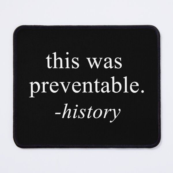 Item preview, This Was Preventable -History designed and sold by kjanedesigns.