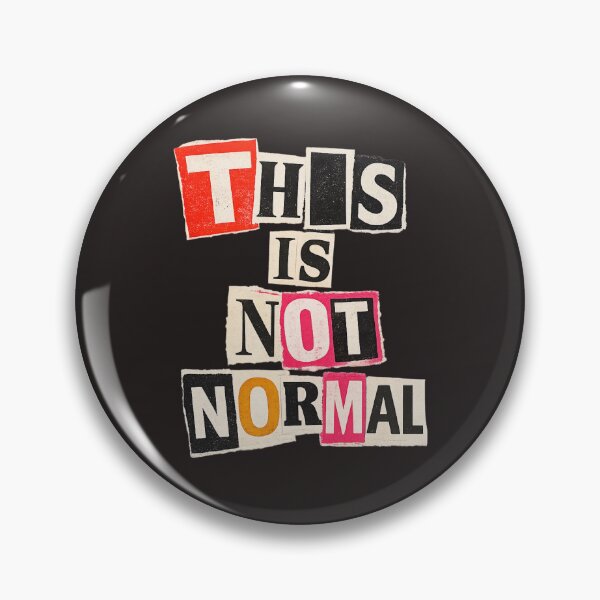 Item preview, This Is Not Normal designed and sold by elSantiago.