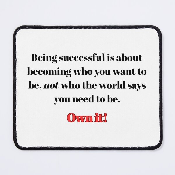 Item preview, "Being Successful Is About Becoming Who You Want To Be" - Authentic Success Quote T-Shirt, Own Your Path designed and sold by BennDeLeon.