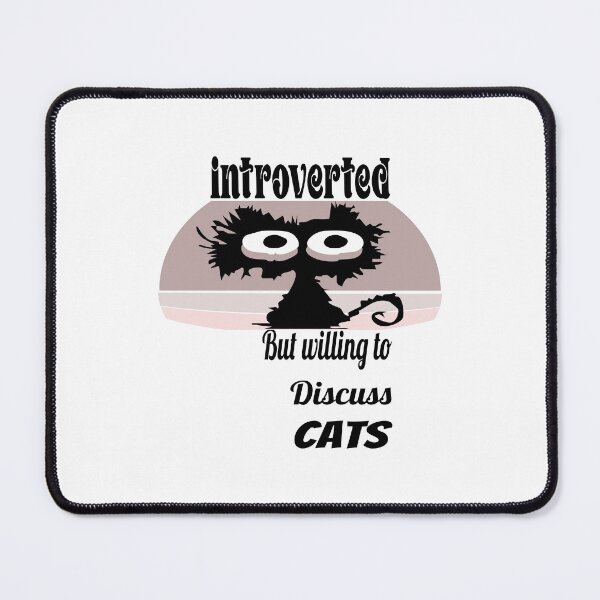Item preview, Introverted but willing to discuss cats designed and sold by ShuaibDesigns.