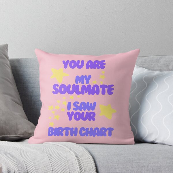Item preview, You Are My Soulmate I Saw Your Birth Chart designed and sold by HugSomeNettles.