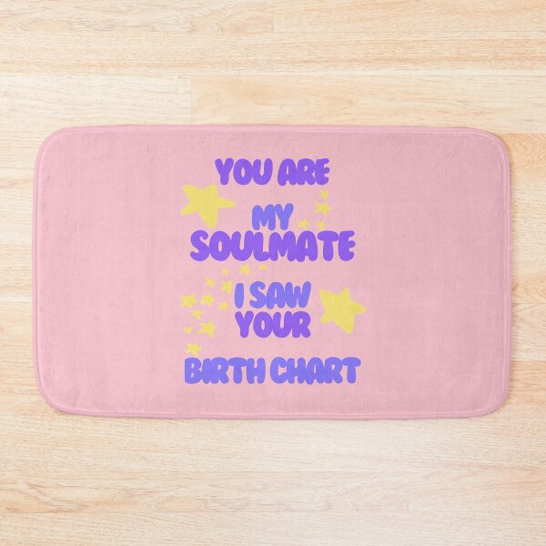 Item preview, You Are My Soulmate I Saw Your Birth Chart designed and sold by HugSomeNettles.